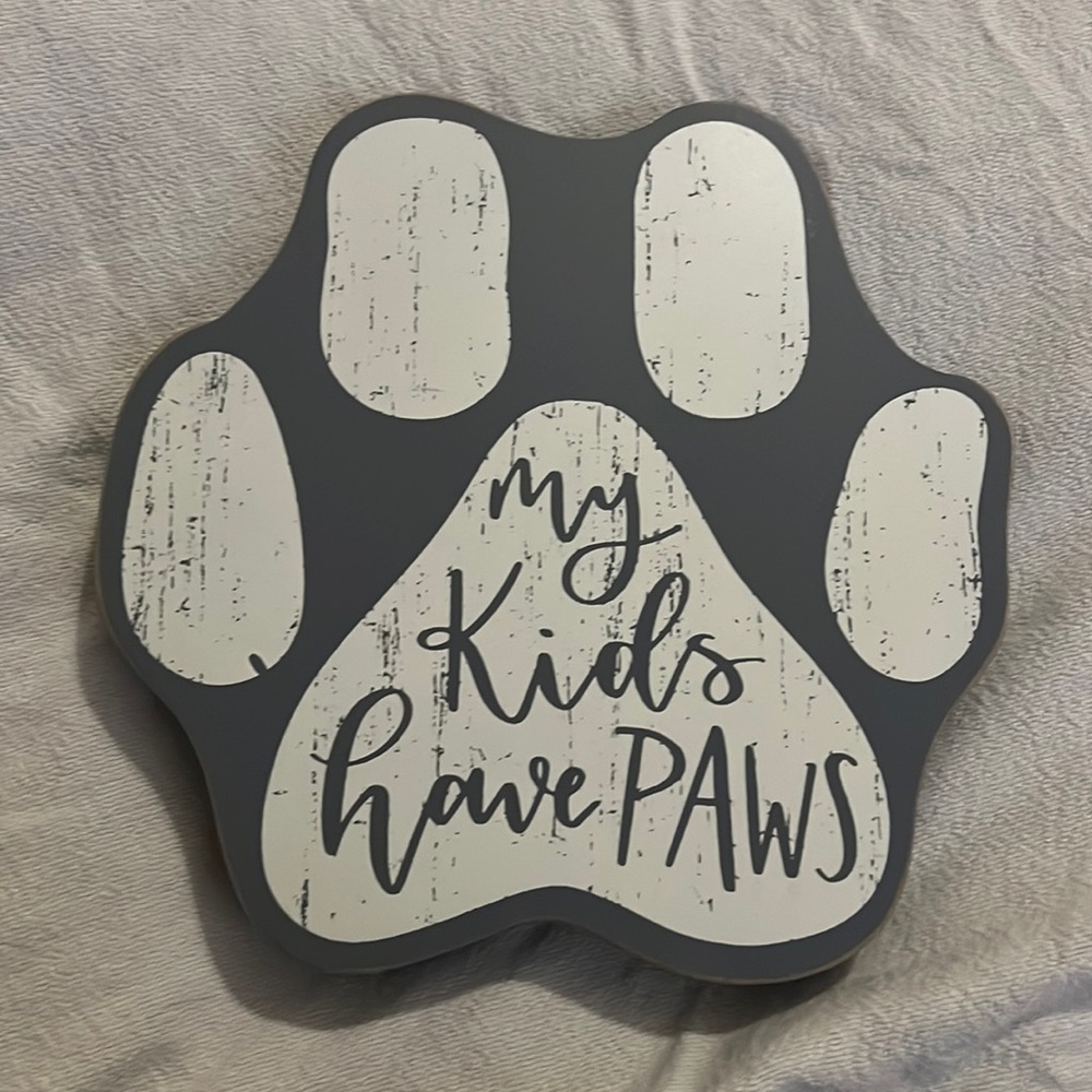 My Kids have Paws sign